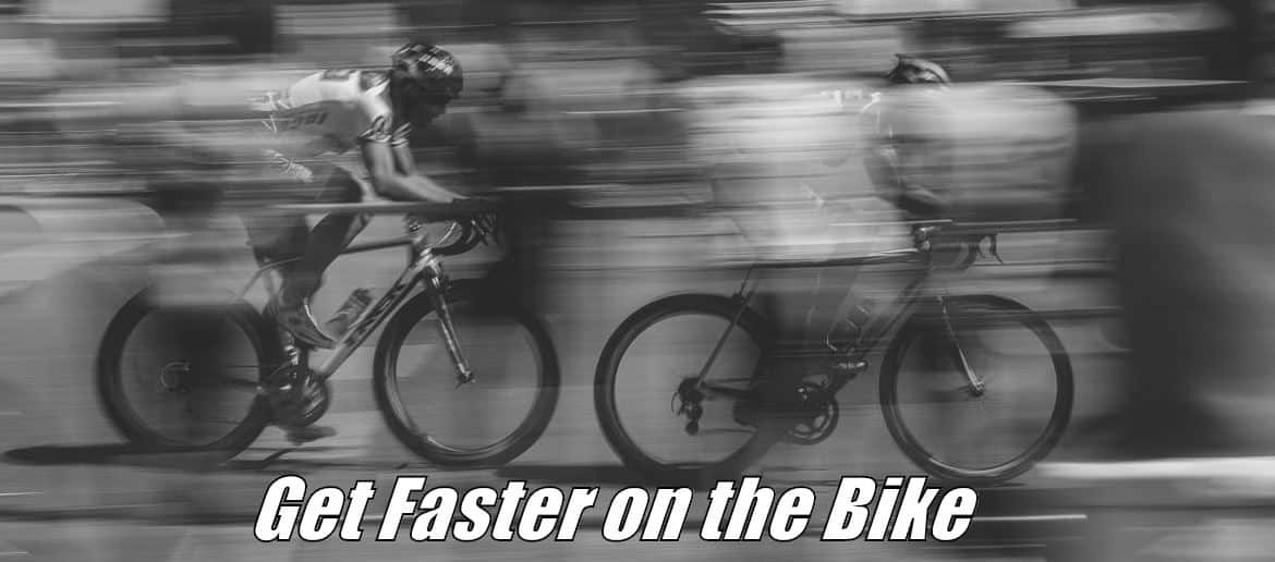 Get Faster on the Bike