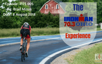 IFES 005 – The Ironman Ohio 70.3 Experience